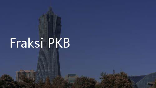 Fraksi PKB Setujui Revisi UU TNI dengan 6 Syarat, Supremasi Sipil Jadi Prioritas