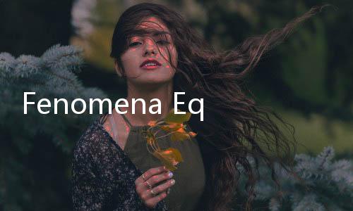 Fenomena Equinox Terjadi di Indonesia Hari Ini, Apa Dampaknya?