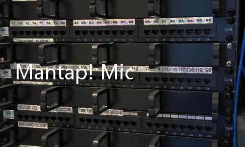 Mantap! Microsoft Investasi Rp 28 Triliun di Indonesia, Bantu Percepat Pembangunan Smart City di IKN